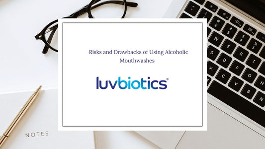 Risks and Drawbacks of Using Alcoholic Mouthwashes